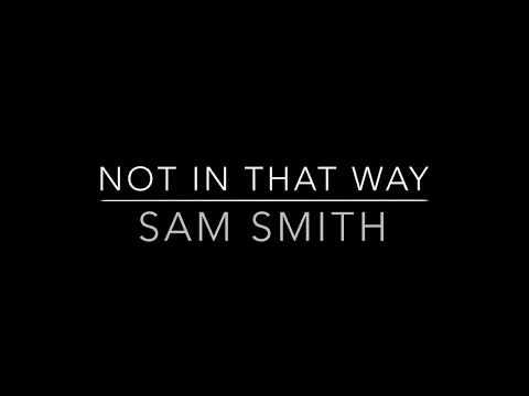 Sam Smith Not In That Way 24magix com mp3 image