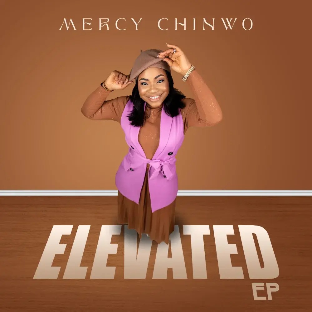 Mercy Chinwo – Elevated EP