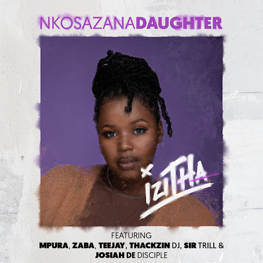 Nkosazana Daughter – Izitha