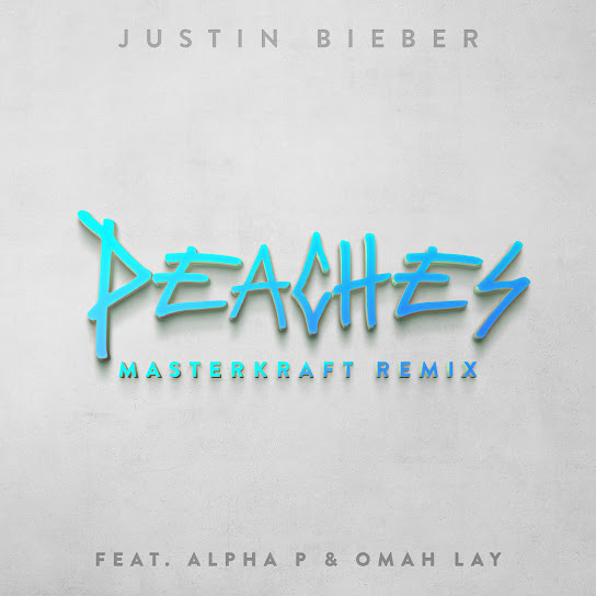 Justin Bieber – Peaches (Masterkraft Remix)